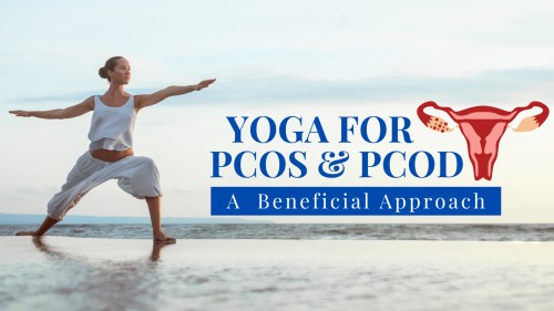 Yoga for PCOS and PCOD: Best Poses to Balance Hormones Naturally and and Boost Fertility